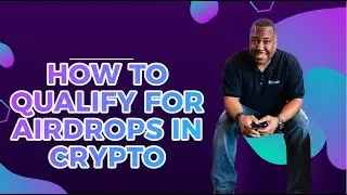 How to Qualify for Airdrops in Crypto - Jamar James