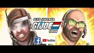 Just Another GI Joe Show Ep. 42 G.I Joe Flashback Talk (Kickstarter) (News , Updates & Rants)