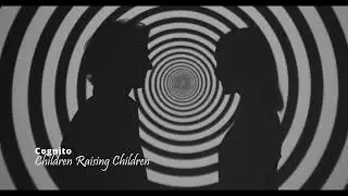 Cognito -  Children Raising Children
