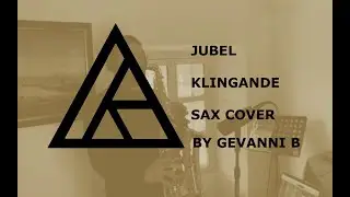 JUBEL - KLINGANDE - SAX COVER