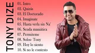 Tony Dize- Mix Canciones &Eacute;xitos