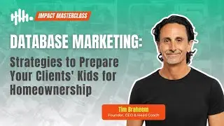 Database Marketing: Strategies to Prepare Your Clients' Kids for Homeownership