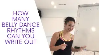 How Many Belly Dance Rhythms Can You Write Out