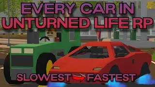 SLOWEST TO FASTEST (Obtainable Cars) IN UNTURNED LIFE RP
