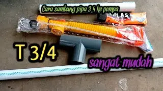 Cara sambung pompa ke 3/4 || paser ikan paralon