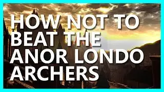 HOW NOT TO BEAT THE ARCHERS IN ANOR LONDO -- PAIGE PLAYS DARK SOULS (PEACHSALIVA RUBY WEAPON HOUR)