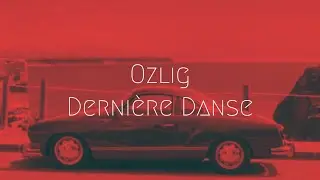 Ozlig - Dernière Danse | Extended Remix