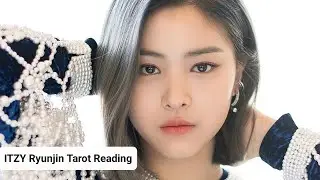 Ideal Romantic Partner SERIES| ITZY Ryunjin Tarot Reading