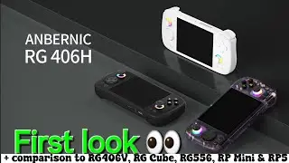 Anbernic RG406H: Comparison with RG406V, RG Cube, RG556, RP Mini & Retroid Pocket 5 (Available now)