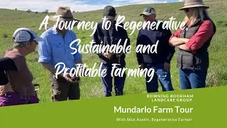 A Journey to Regenerative, Sustainable and Profitable Farming | Mundarlo Farm Tour | 2 Sep 2022
