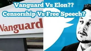 Vanguard Vs Elon... Censorship Vs Free Speech?