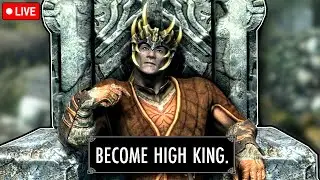 🔴 SKYRIM BUT I'M THE HIGH KING 🔴