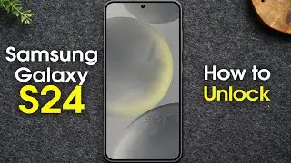 How to Unlock Samsung Galaxy S24 5G