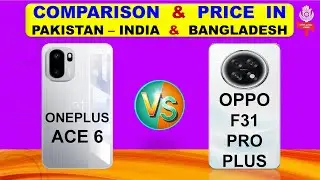 OnePlus Ace 6 Vs Oppo F31 Pro Plus Full Comparison & Price in Pakistan India & Bangladesh