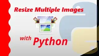 How to Resize Multiple Images with Python | in Hindi