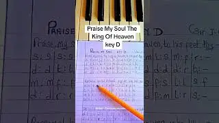 praise My Soul The King Of Heaven: Hymn Solfa Notes And Lyrics Video, Key D.&nbsp;#hymn