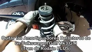Volkswagen Golf Mk3 GTI, Quitar los Amortiguadores Delanteros. Tren de Rodaje PLUS