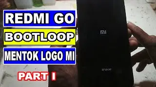 xiaomi Redmi go Hang Logo atau bootloop