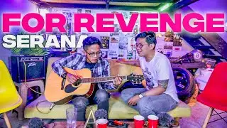 FOR REVENGE - SERANA (UNPLUGGED)