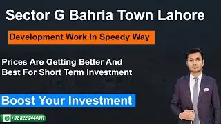 Sector G Bahria Town Lahore | The Development Work Is Going On Very Fast