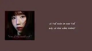 [Vietsub] Kassy - Even If the World Ends (케이시 - 세상의 끝이라도)