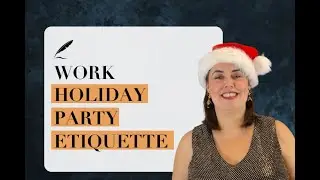 Office Holiday Party Etiquette: Why Your Career Depends on These 4 Rules