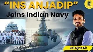 INS Anjadip Joins Indian Navy | New Naval Ship Explained | Defence Current Affairs