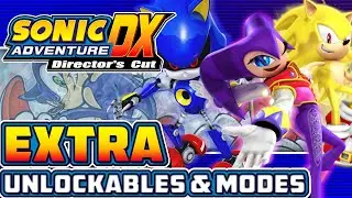 Sonic Adventure DX: Director's Cut - EXTRA! - Part 12: Metal Sonic, Super Sonic, & Other Modes!