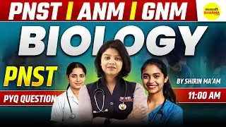 BIOLOGY PYQ'S ANM GNM PNST TARGET MAY 2026 | ANM GNM PNST 2026, ANM GNM PNST BY SHIRIN MA'AM