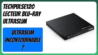 AVIS (2026) : techPulse120 Lecteur Blu-Ray UltraSlim. DÉTAILS
