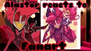 &ldquo;The radio meets the fanart&rdquo; (Alastor reacts to fanart)
