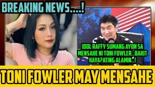 BREAKING NEWS:TONI FOWLER NAGSALITA TUNGKOL SA ISSUE NG JAMILL SA RAFFY TULFO IN ACTION