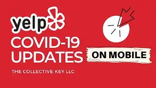 Business How To: Add Yelp COVID-19 Related Updates for MOBILE