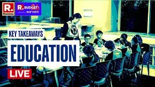 LIVE | Budget 2026: Big Boost for Education? Students, Schools & Skills in Focus