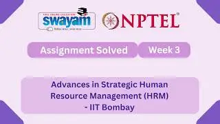 Advances in Strategic Human Resource Management Week 3 | NPTEL ANSWERS 2026 #myswayam #nptel2026