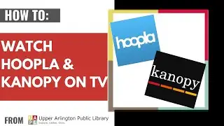 Как транслировать Hoopla и Kanopy на телевизоре