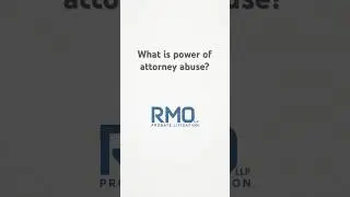 What is power of attorney abuse?