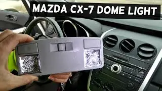 MAZDA CX-7 DOME LIGHT LAMP REPLACEMENT REMOVAL CX7