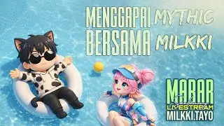 🔴LIVE |【MLBB】Sedia MIlkki Sebelum RANKED #mlbb #vtuber #mabar  #vtuberid #mcgg