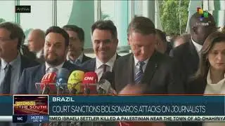 Brazil: Court sanctions Bolsonaro for attacks on the press