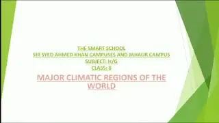 Grade 8 Chapter:  Major Climatic Regions of the World (Explanation)