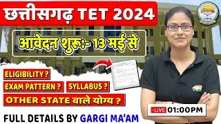 Chhattisgarh TET 2024 Online Form | CG STET, Eligibility, Syllabus, CG TET Info By Gargi Ma'am