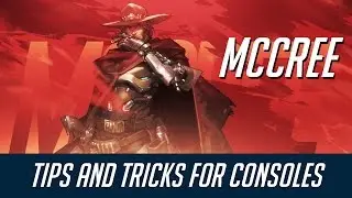 McCree - Tips and Tricks for Consoles