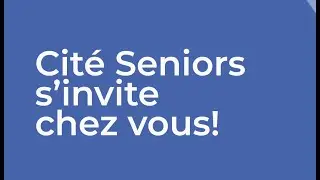 Cit&eacute; Senior s'invite chez vous! - Bande annonce