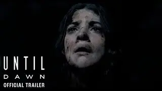 Until Dawn (2025) Official Trailer | New Horror Thriller Movie Based on the Hit Game 
