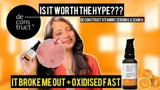 I Tried Deconstruct Vitamin C for 180 Days | Oxidised Fast? Worth Buying? 😳😱 Is it worth the hype 