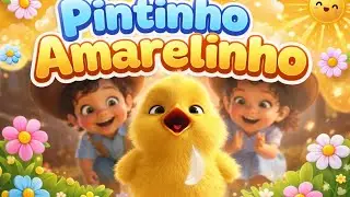 Meu pintinho amarelinho 🐤 - os seus pezinhos ele cisca ao chão  🐤 💨