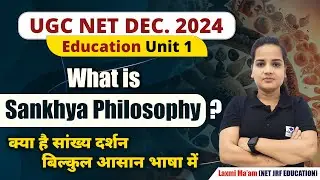 SANKHYA PHILOSOPHY | UGC NET JRF EDUCATION | UGC NET PAPER 2 EDUCATION | UGC NET EDUCATION EXAM
