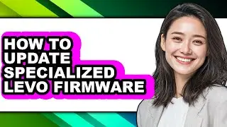 How to Update Specialized Levo Firmware - Full Guide