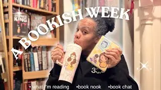 A BOOKISH WEEK w/ me📖🫶🏽 | what I&rsquo;m reading & my book nook